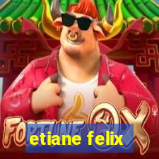 etiane felix